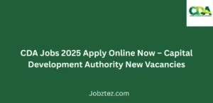 CDA Jobs 2025 Apply Online Now Capital Development Authority New Vacancies