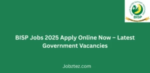 BISP Jobs 2025 Apply Online Now Latest Government Vacancies