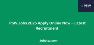 PSW Jobs 2025 Apply Online Now Latest Recruitment